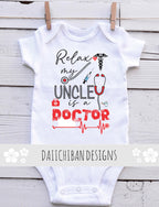 Relax my Uncle is a doctor baby gifts