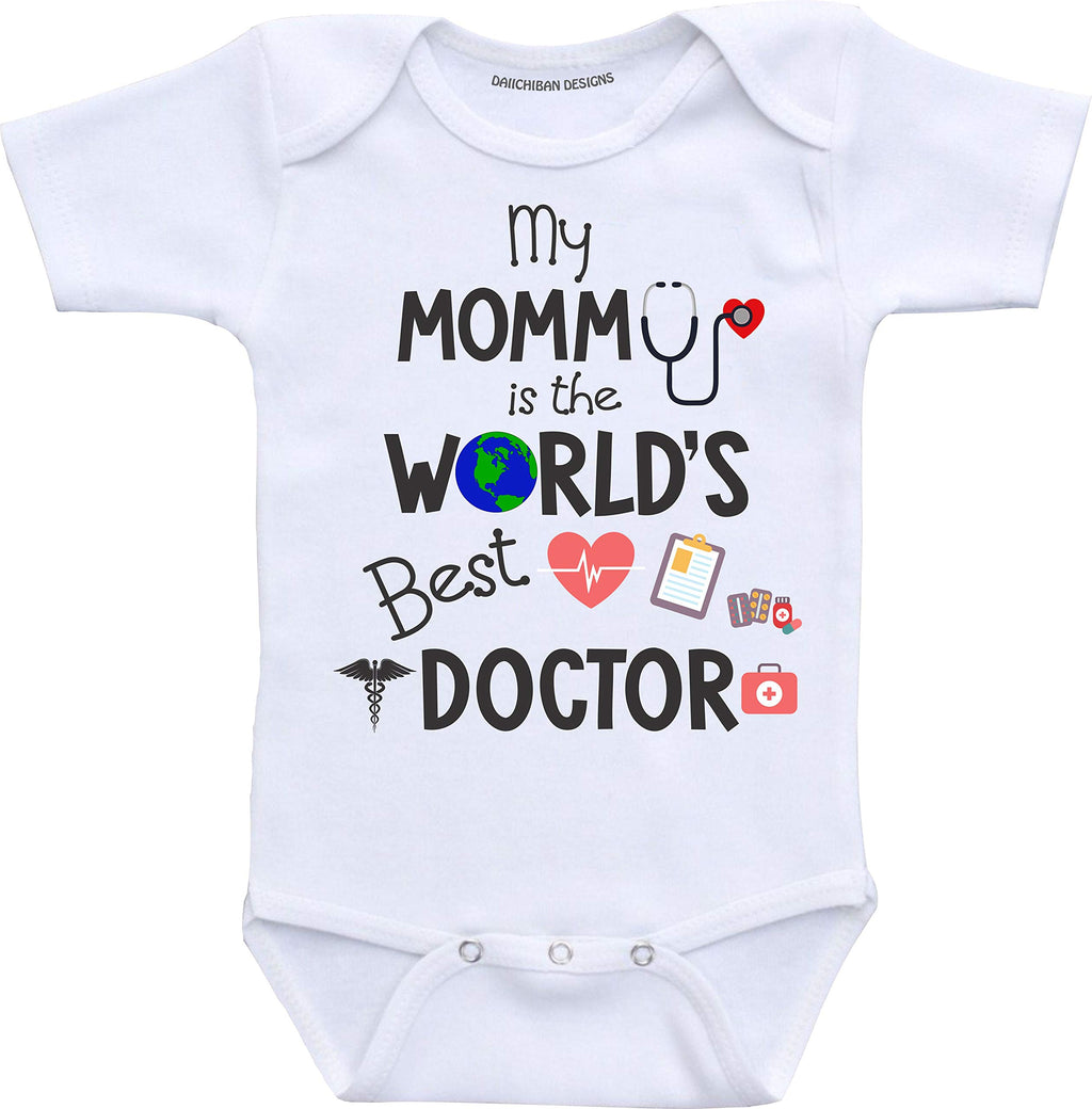 My Mommy is The Worlds Best Doctor Baby Clothes