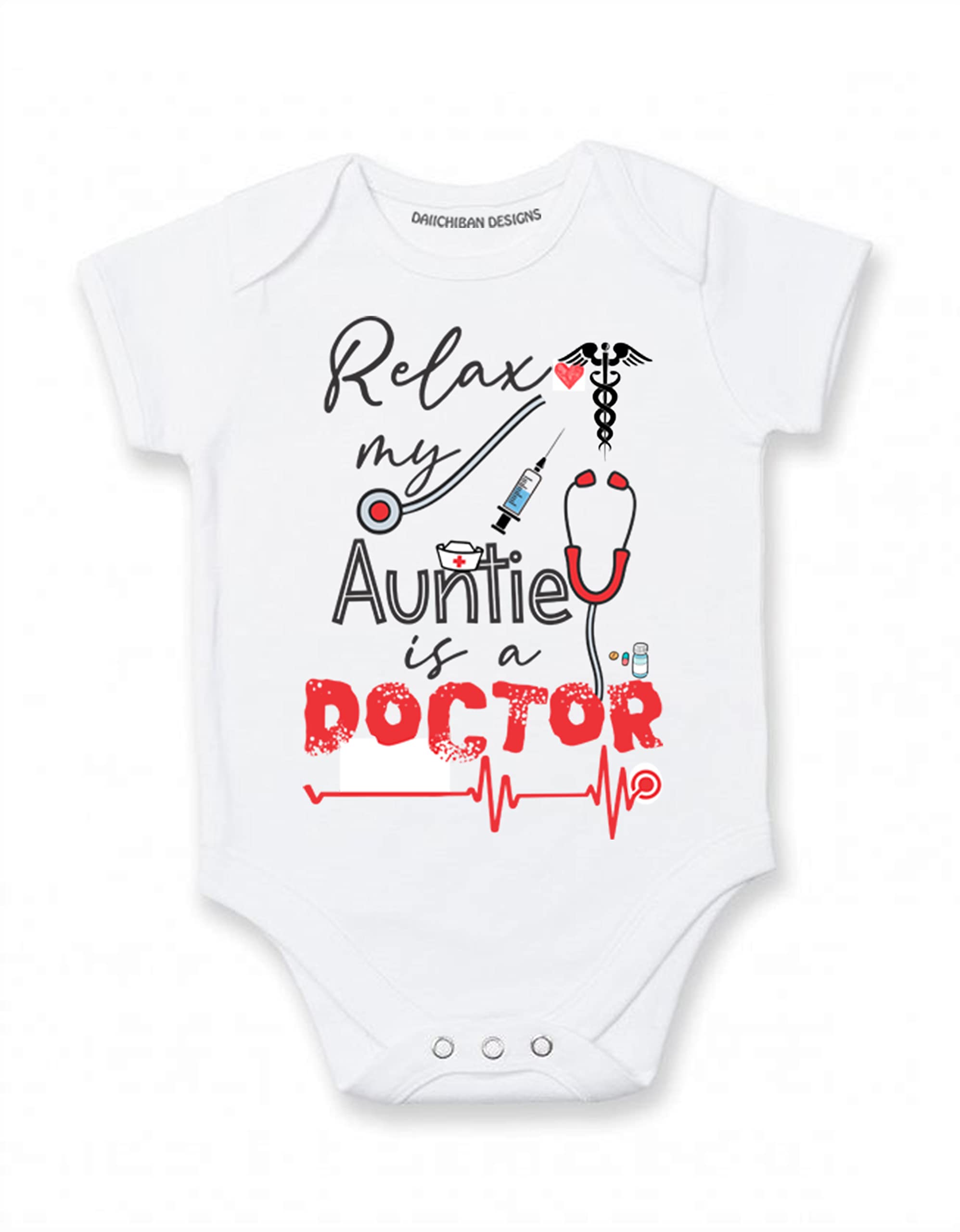 Relax my Aunt is a doctor baby clothes