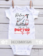 Relax my Aunt is a doctor baby clothes