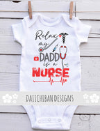 Relax my Dad is a Nurse baby clothes