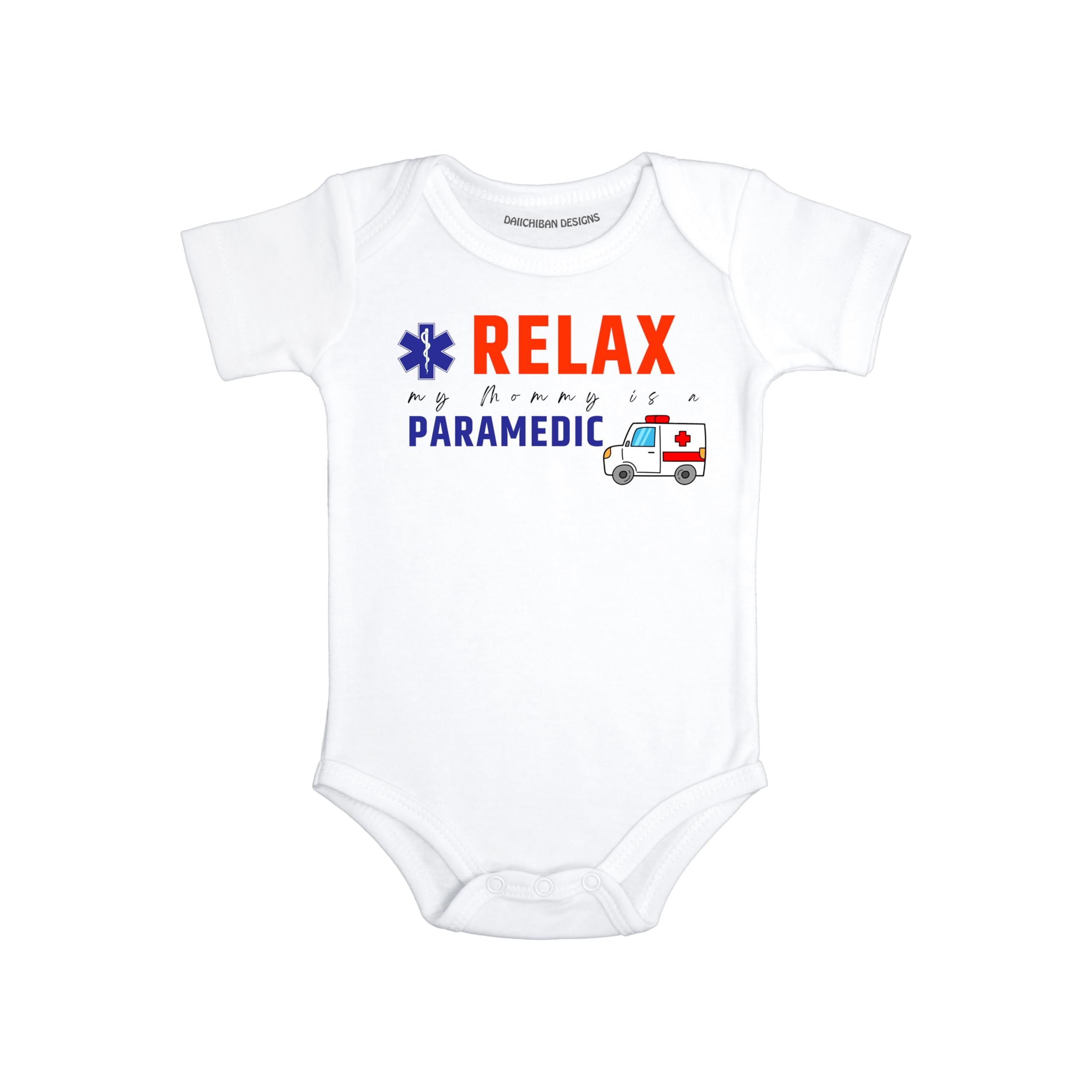Relax my Mommy is a Paramedic baby outift My mommy saves lives baby clothes