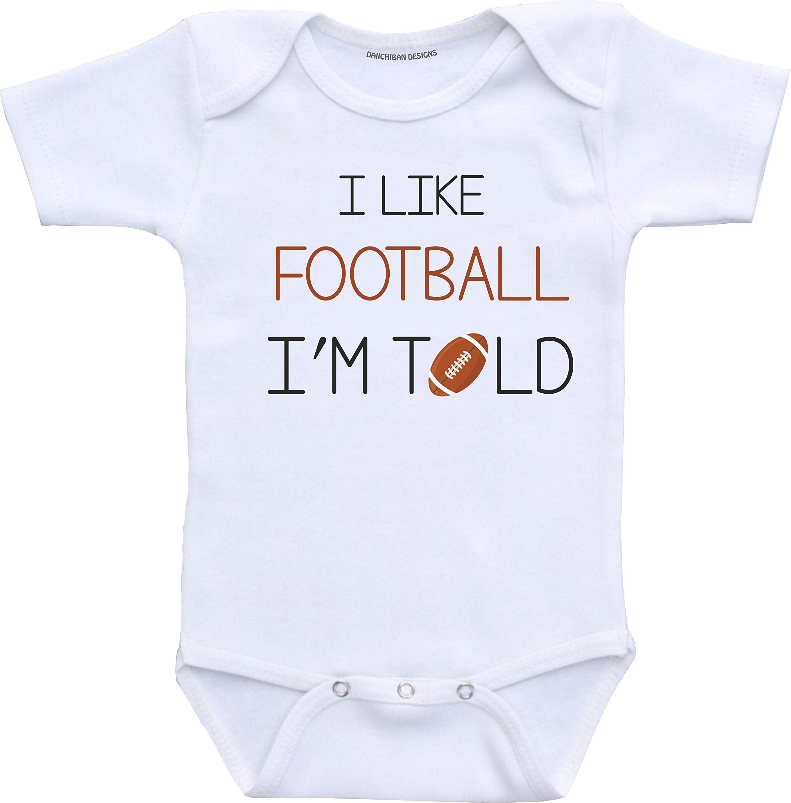 Daiichiban Designs Im told I like football baby clothes