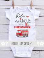 Relax my Uncle is a firefighter baby gifts for nephew niece fireman uncle baby clothes