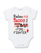 Relax my Daddy is a Firefighter infant clothes Fireman baby gift