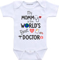 My Mommy is The Worlds Best Doctor Baby Clothes